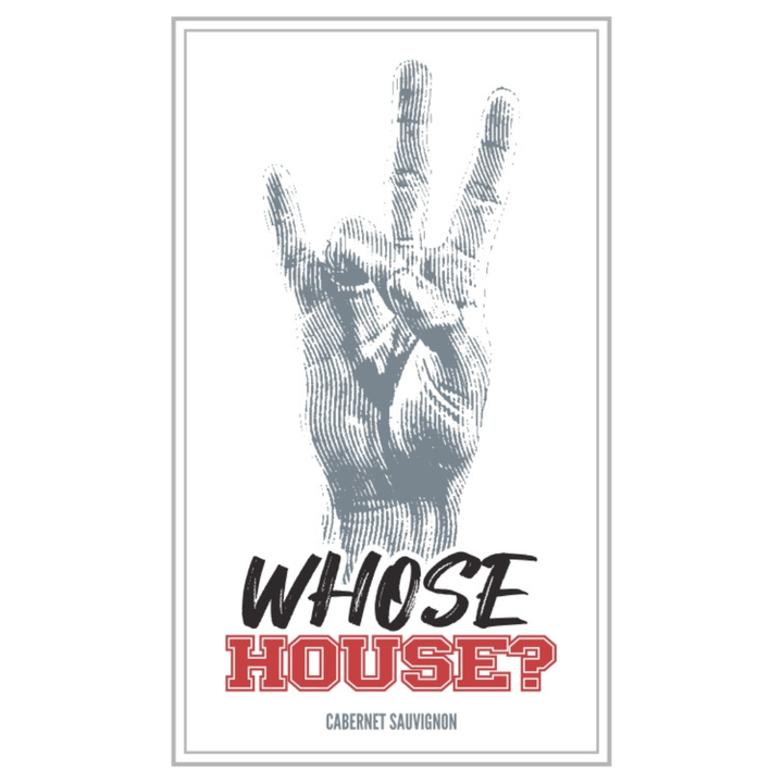 WHOSE HOUSE? - 2023 Cabernet Sauvignon - California