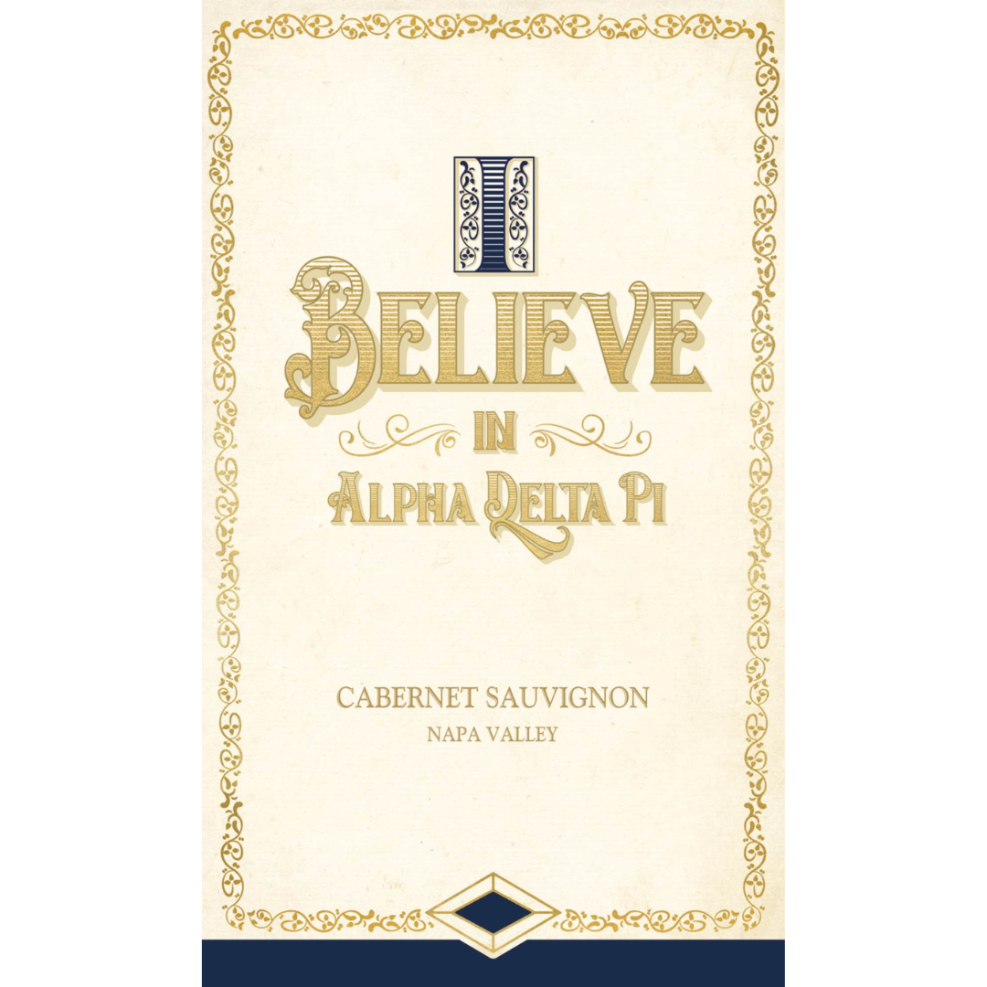 I Believe in Alpha Delta Pi - 2021 Cabernet Sauvignon - Napa Valley