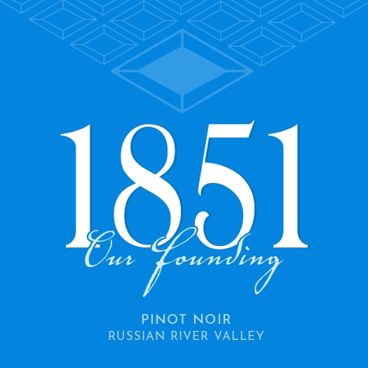 1851 Our Founding - 2023 Pinot Noir - Russian River Valley