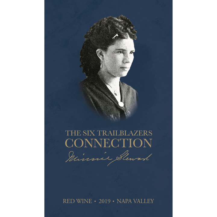 The Six Trailblazers - Minnie Stewart - Connection - 2019 Red Wine - Napa Valley