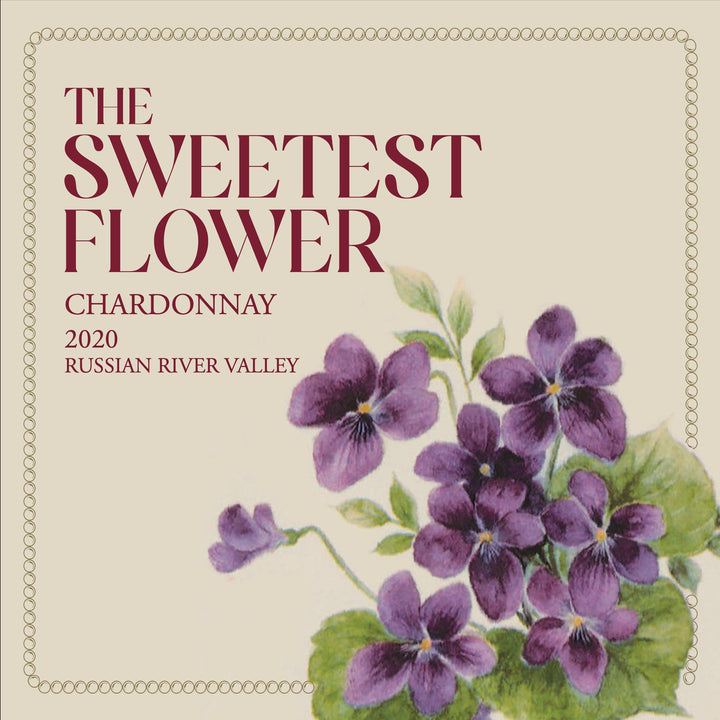 The Sweetest Flower - 2020 Chardonnay - Russian River Valley