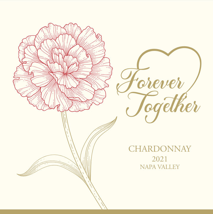 Forever Together - 2021 Chardonnay - Napa Valley