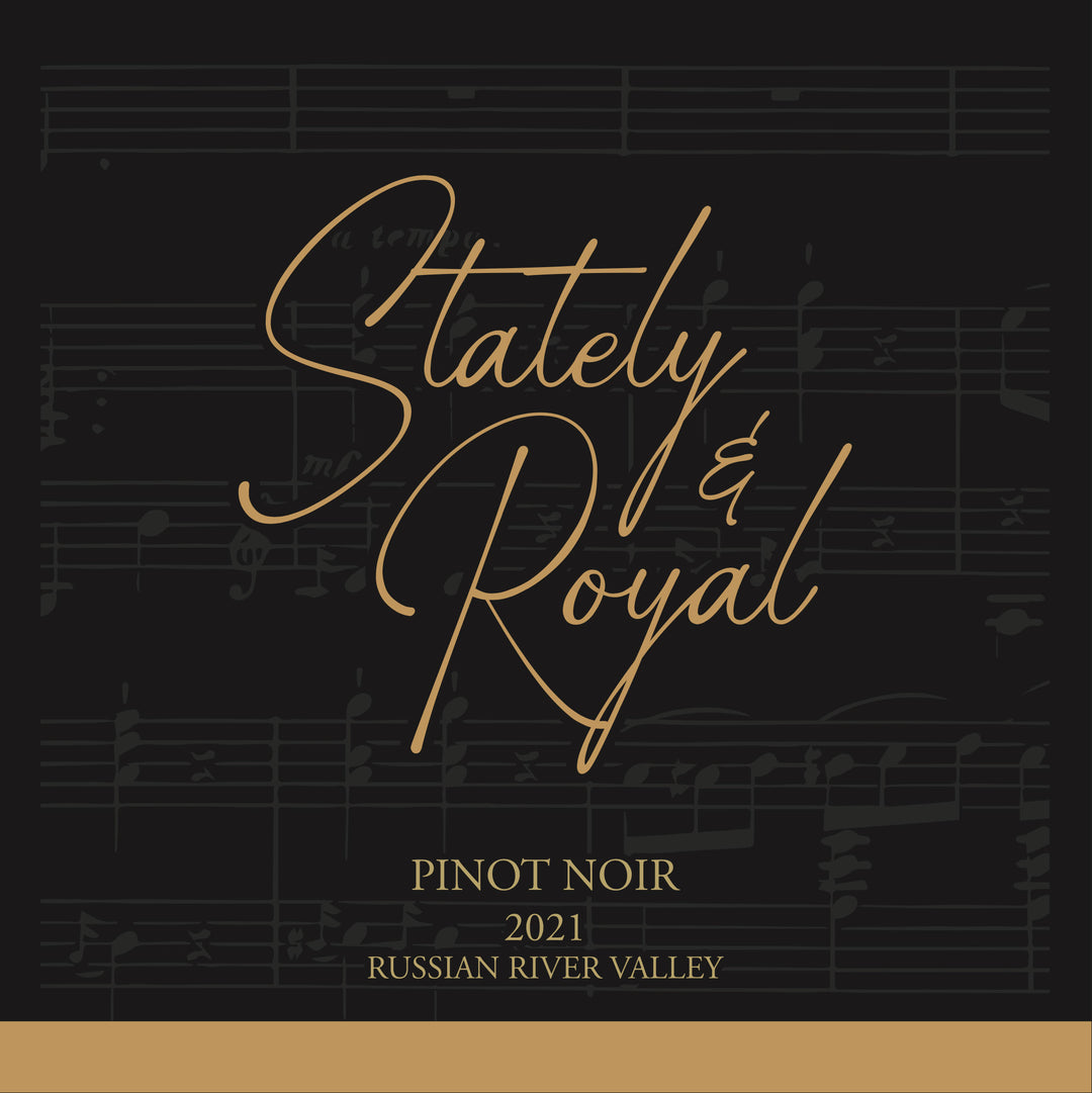 Stately & Royal - 2021 Pinot Noir - Russian River Valley