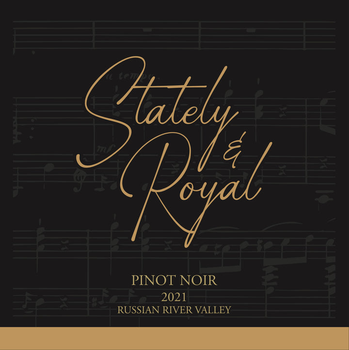 Stately & Royal - 2021 Pinot Noir - Russian River Valley